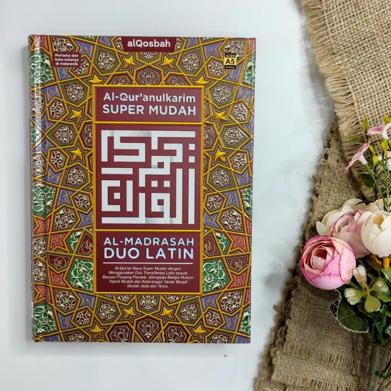 Al Qur'an  Al Qosbah AL QURANULKARIM Super Mudah DUO LATIN A4 dan A5 AL MADRASAH TERLARIS