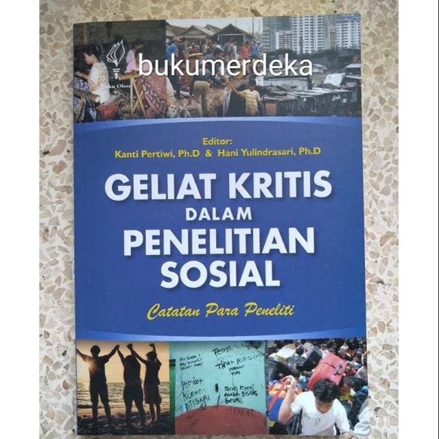 Geliat kritis dalam penelitian sosial catatan para peneliti - kanti pertiwi & hani yulindrasari