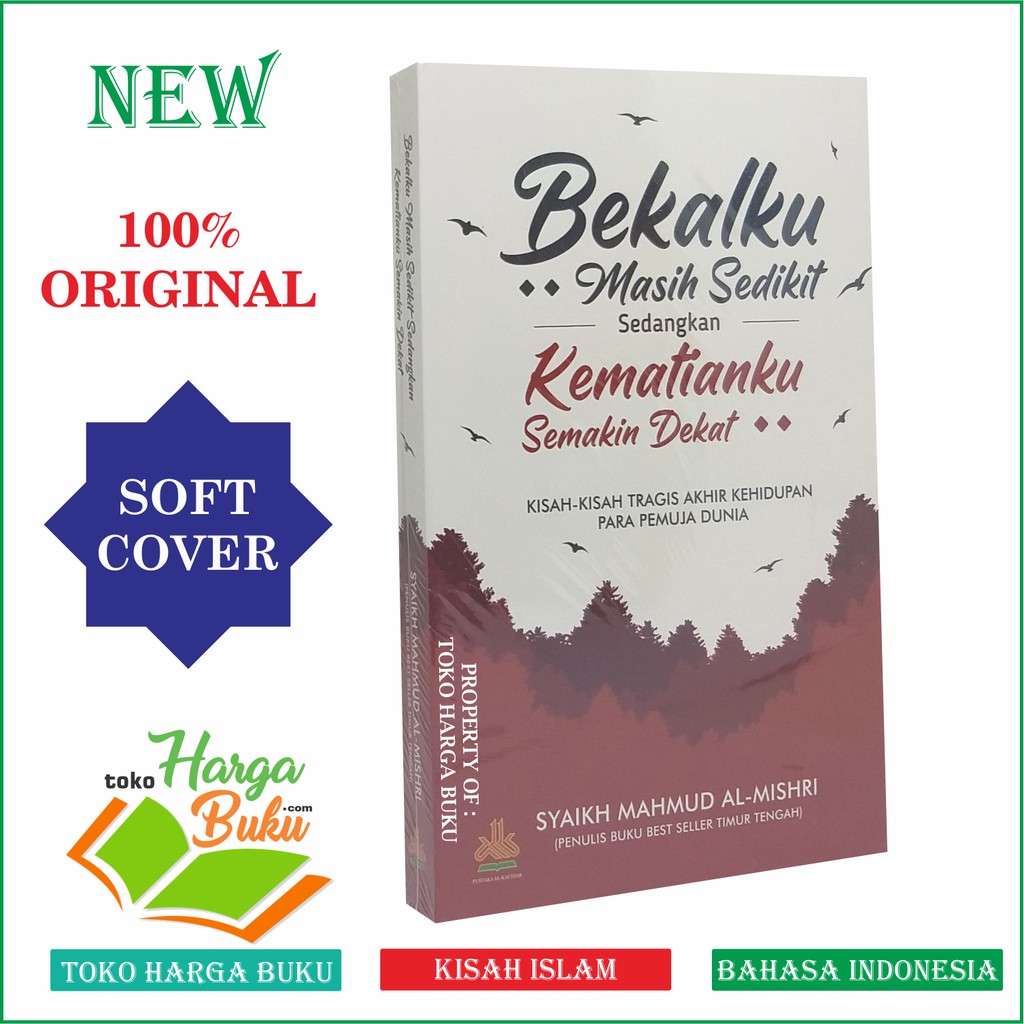 Foto Bekalku Masih Sedikit Sedangkan Kematianku Semakin Dekat - Penerbit Pustaka Al-Kautsar