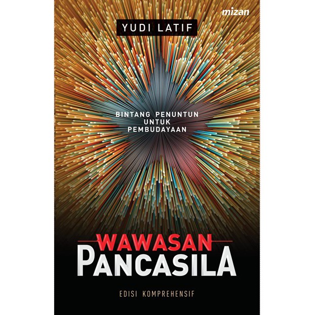 

WAWASAN PANCASILA - ED. KOMPREHENSIF BINTANG PENUNTUN UNTUK KEBUDAYAAN - PRE ORDER