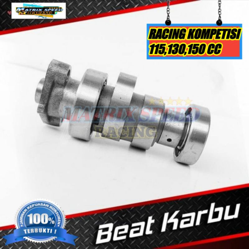 Noken As Motor Beat karbu 115,130,150 Cc / Master Cam Beat Karbu Touring,Harian,Kompetisi