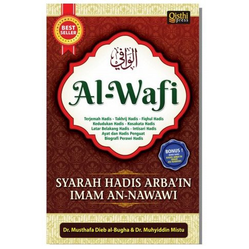 Buku Islam - Al Wafi - Syarah Hadist Arbain Imam An Nawawi - Qisthi