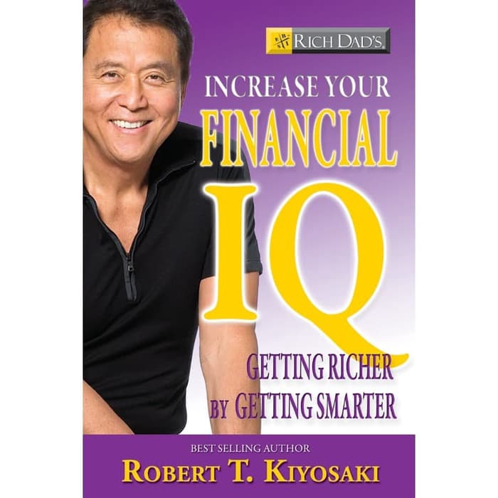 

Buku Robert T. Kiyosaki - Rich Dad's Increase Your Financial IQ - HARD COVER