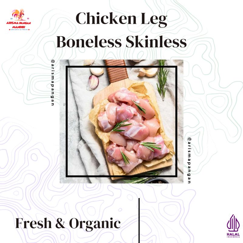 

Paha Ayam Fillet tanpa Kulit / Chicken Leg Boneless Skinless