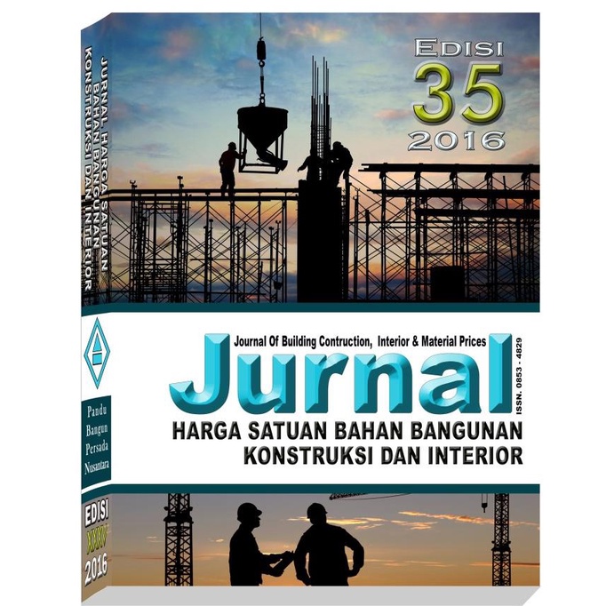 

Jurnal Harga Satuan Bahan Bangunan Kontruksi & Interior Edisi 35-2016