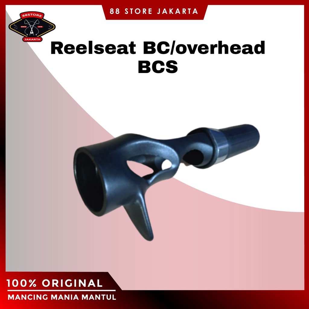 reelseat bc/overhead bcs