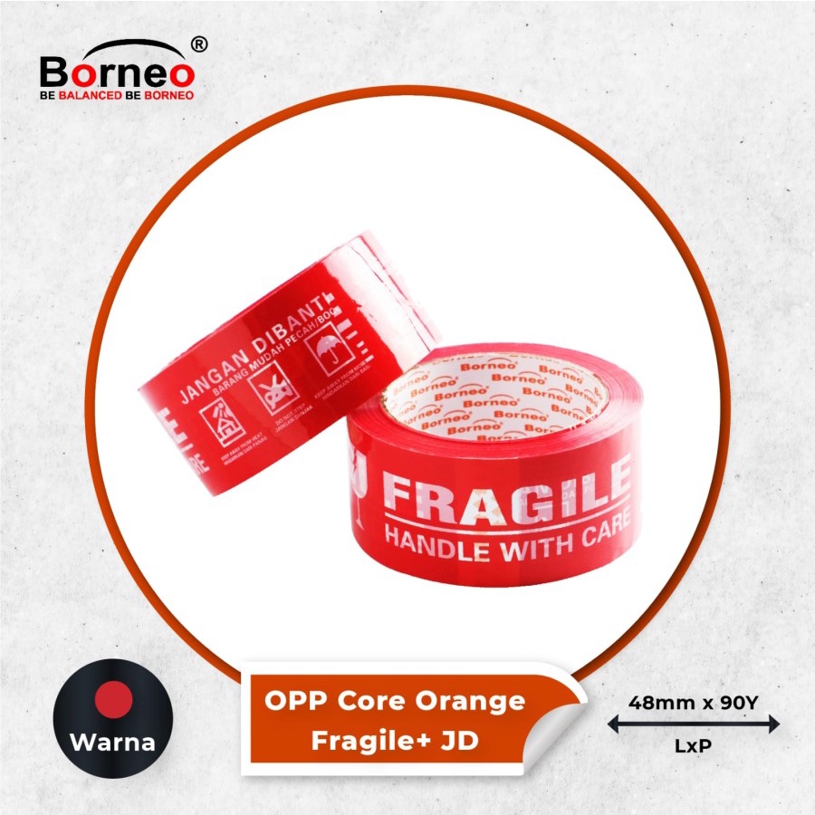 

OPP TAPE BORNEO CORE ORANGE FRAGILE + JANGAN DIBANTING BORNEO