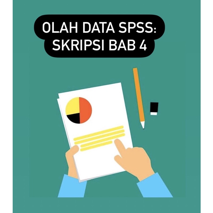 JOKI OLAH DATA SPSS BAB 4 atau 3