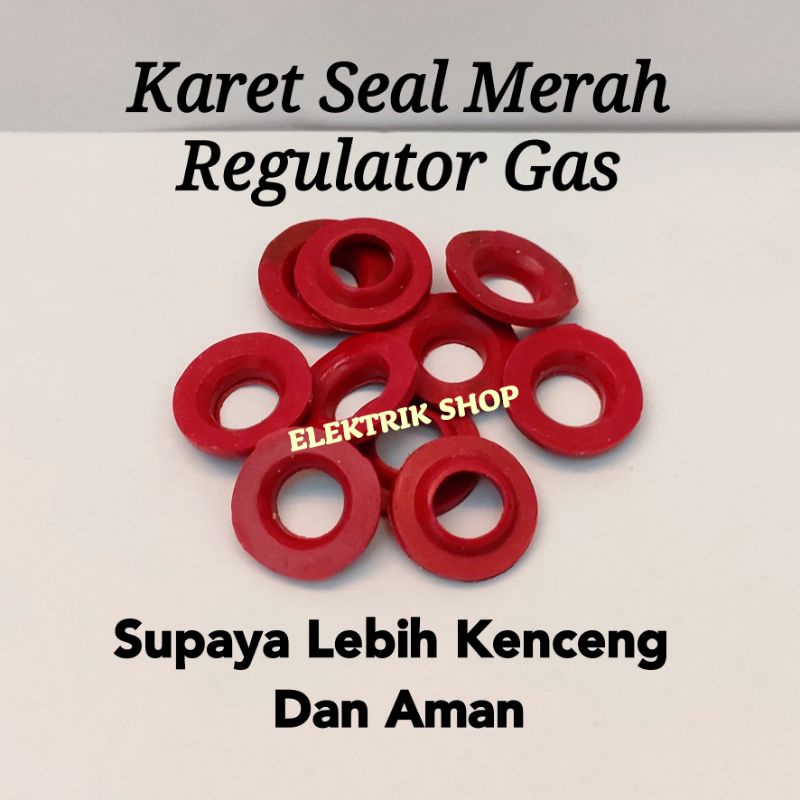 KARET SEAL SILICON REGULATOR GAS / KARET SEAL MERAH REGULATOR ANTI BOCOR / KARET REGULATOR