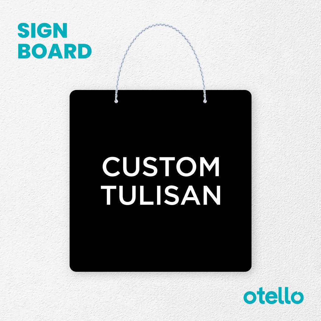 Otello Sign Custom Tulisan Signage Board Acrylic Papan Gantung Label Akrilik Rantai Petunjuk Toko Modern Minimalist Kafe Restoran Kantor Gedung Cafe