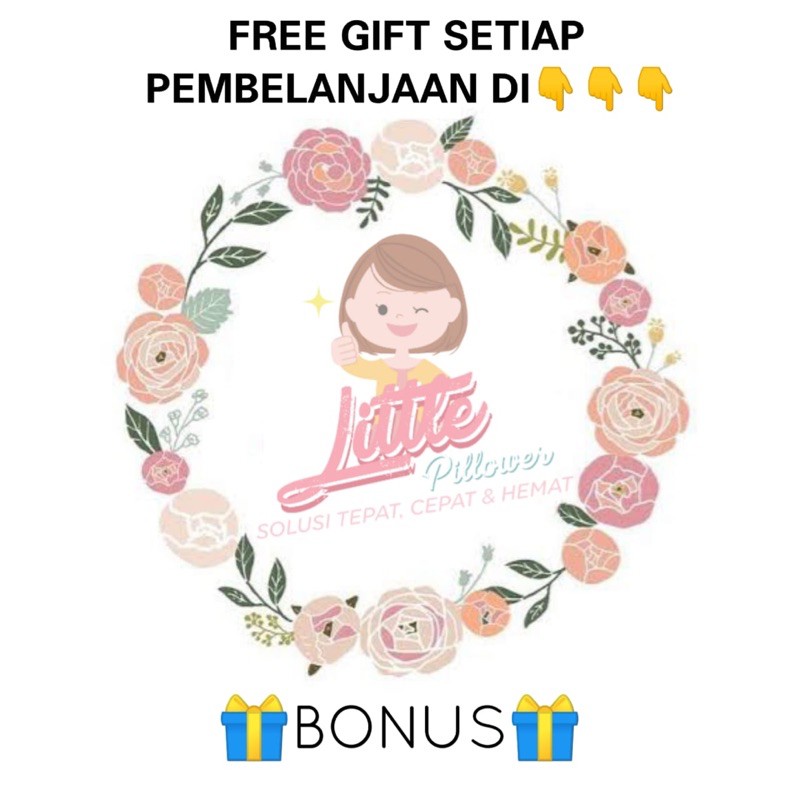 PROMO BONUS LITTLE PILLOWER/ FREE PRODUK SETIAP BELANJA