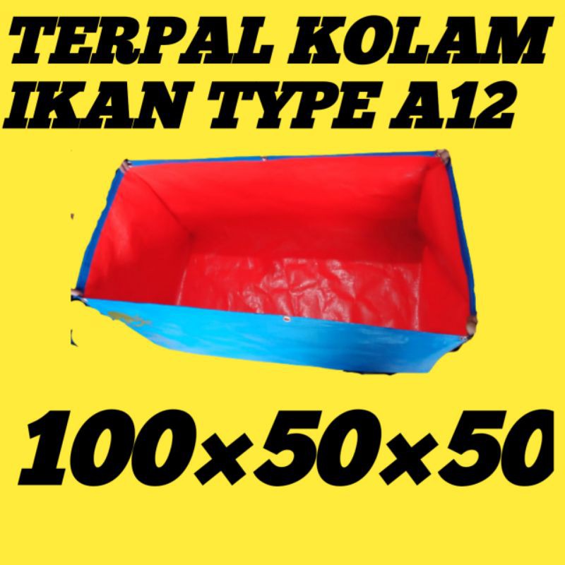 terpal kolam ikan bentuk kotak TYPE A12 kualitas terbaik ukuran* 100×50×50