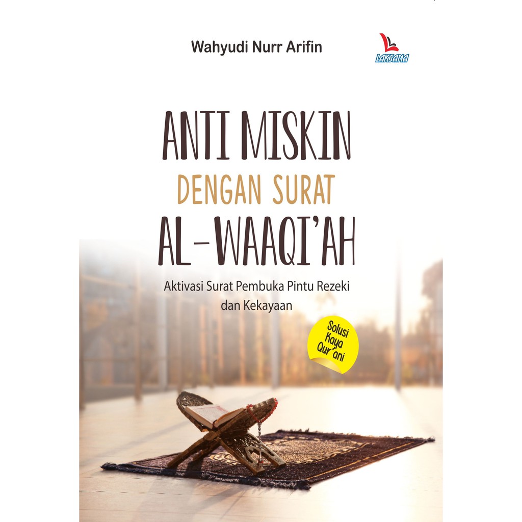 

Buku Anti Miskin dengan Surat al-Waaqi’ah - LAKSANA