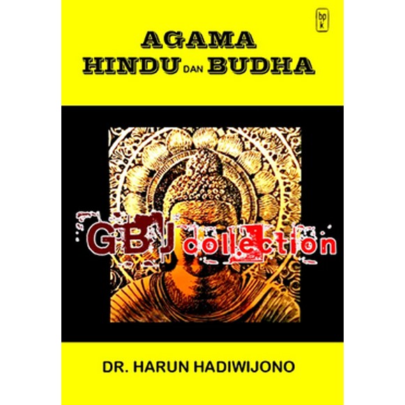 AGAMA HINDU DAN BUDHA - DR HARUN HADIWIJONO