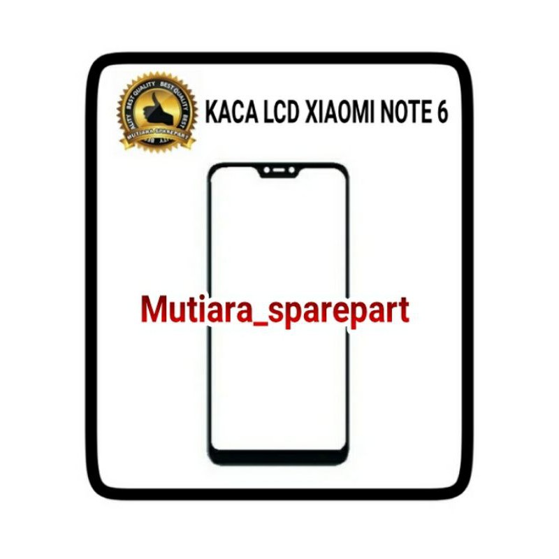 KACA DEPAN LCD KACA TOUCHSCREEN XIAOMI NOTE 6