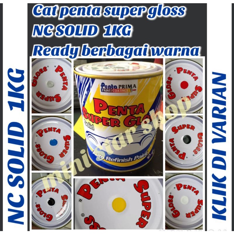 CAT PENTA SUPER GLOSS  ISI 1KG KLIK DI VARIAN READY BERBAGAI WARNA ,NC SILVER ,CANDYTONE ,BELKOTE CL