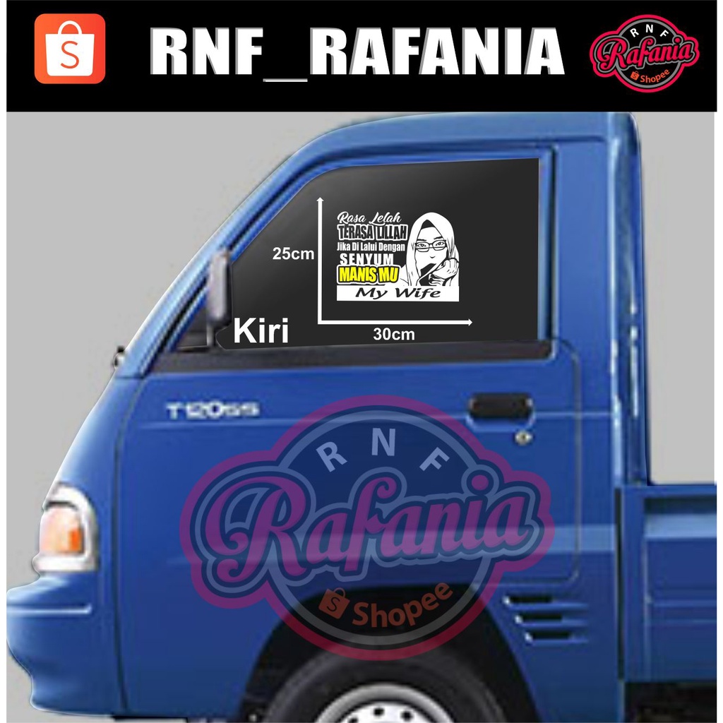 STICKER SKOTLET KACA PINTU/BODY MOBIL TRUCK/PICK UP/L300 RASA LELAH TERASA LILLAH JIKA DI LALUI DENGAN SENYUM MANISMU MY WIFE