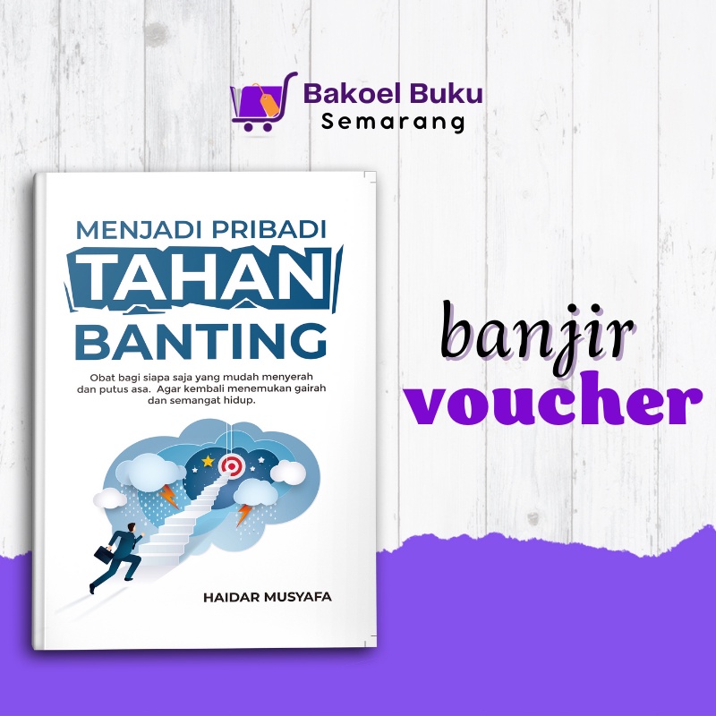 Buku Psikologi Motivasi Menjadi Pribadi Tahan Banting Self Improvment Inspirasi Pengembangan Diri Self Improvement