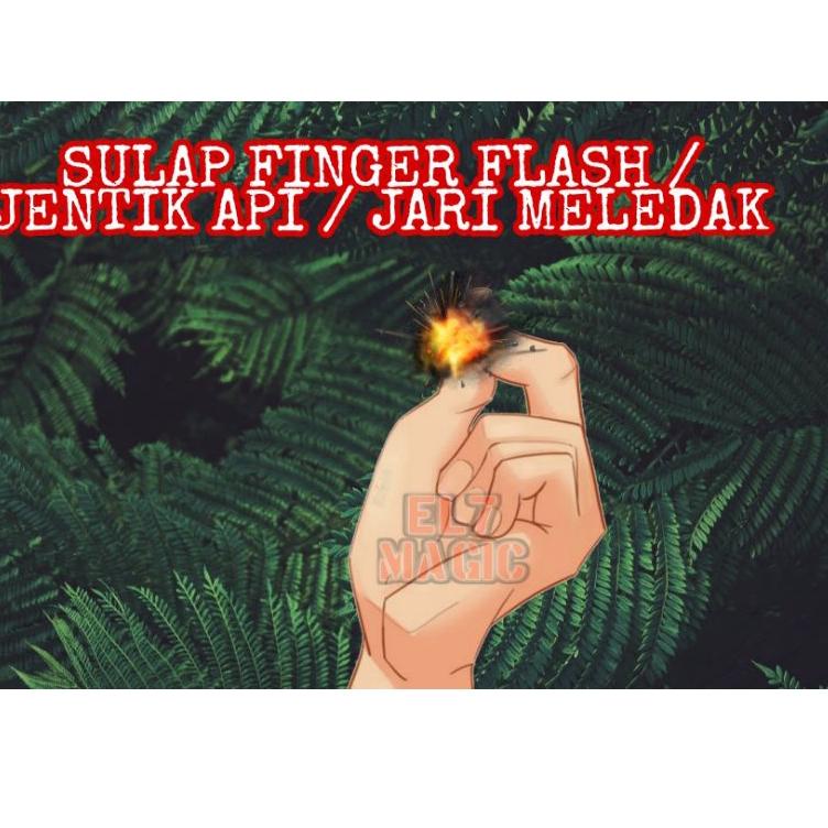 Muraaaahh.. FINGER FLASH-JENTIK API-SULAP API-JARI MELEDAK