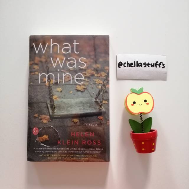 Novel What Was Mine Helen Klein Ross Crazy Rich Asian Dilan Wattpad