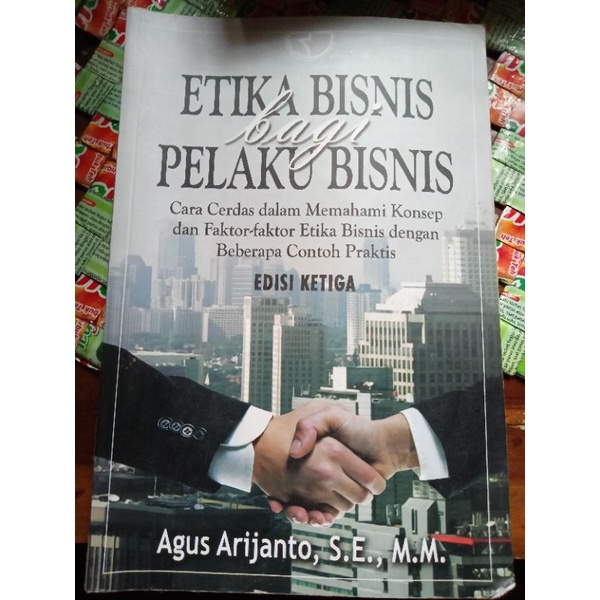 

ETIKA BISNIS BAGI PELAKU BISNIS by Agus Arijanto, S.E., M.M