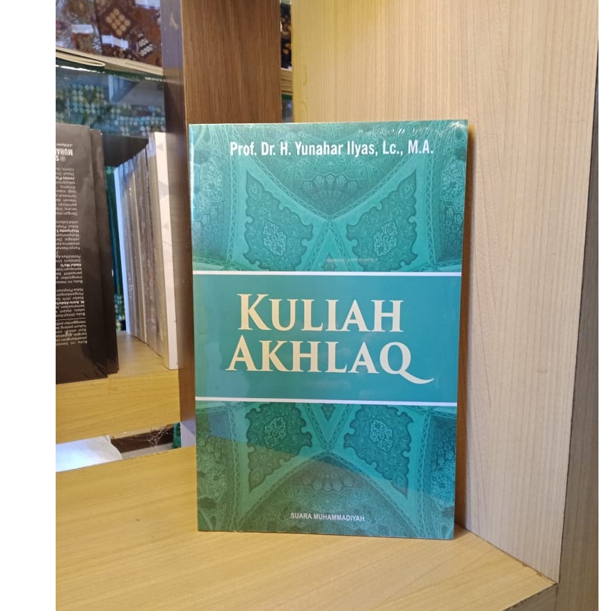 ORIGINAL  Kuliah Akhlaq / Buku Kuliah Akhlak / Buku Yunahar Ilyas / BUKU MUHAMMADIYAH