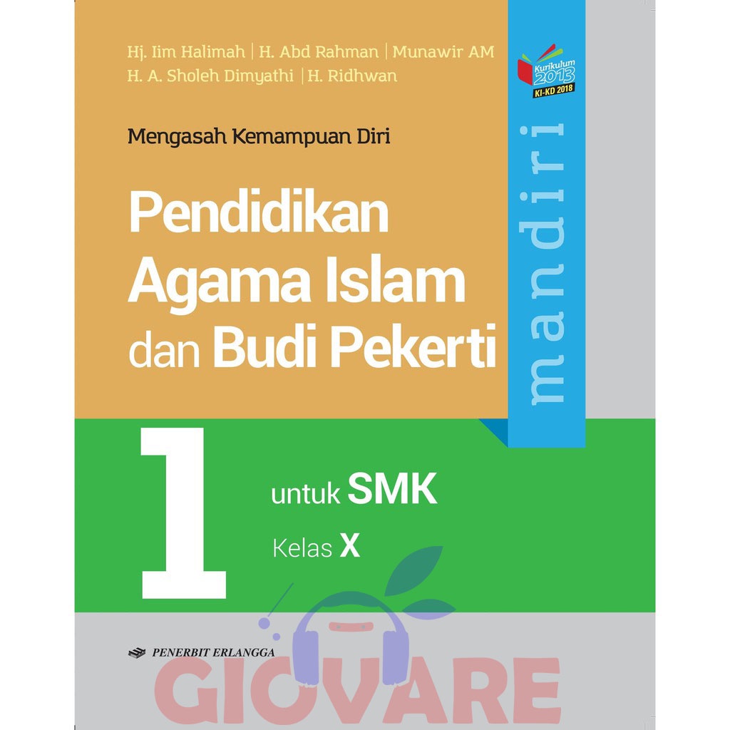 BUKU MANDIRI AGAMA ISLAM SMK KELAS 10 ERLANGGA | PAI PENDIDIKAN AGAMA ISLAM KURIKULUM 2013 KI-KD 201