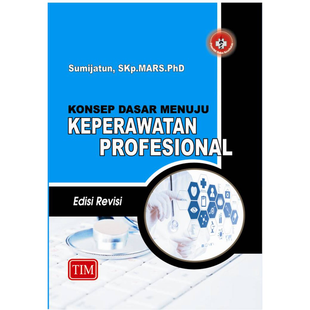 

Buku ORI - Buku Konsep Dasar Menuju Keperawatan Profesional - Edisi Revisi 2017