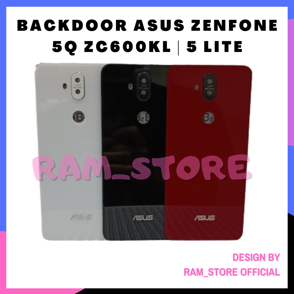 Cover Backdoor Tutup Baterai Backcasing Belakang Backdor ASUS ZENFONE 5Q ZC600KL | 5 LITE Original