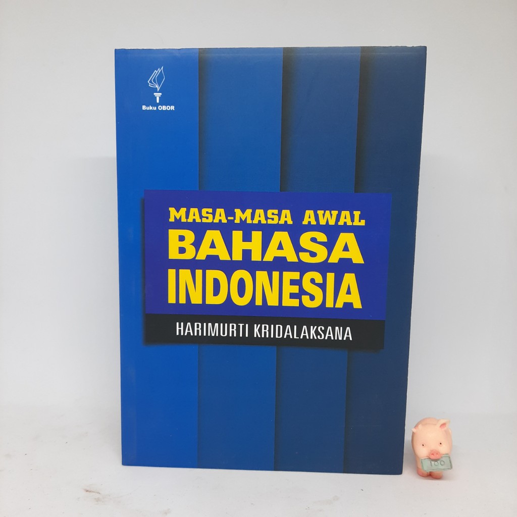 Masa-masa awal Bahasa Indonesia - Harimurti Kridalaksana