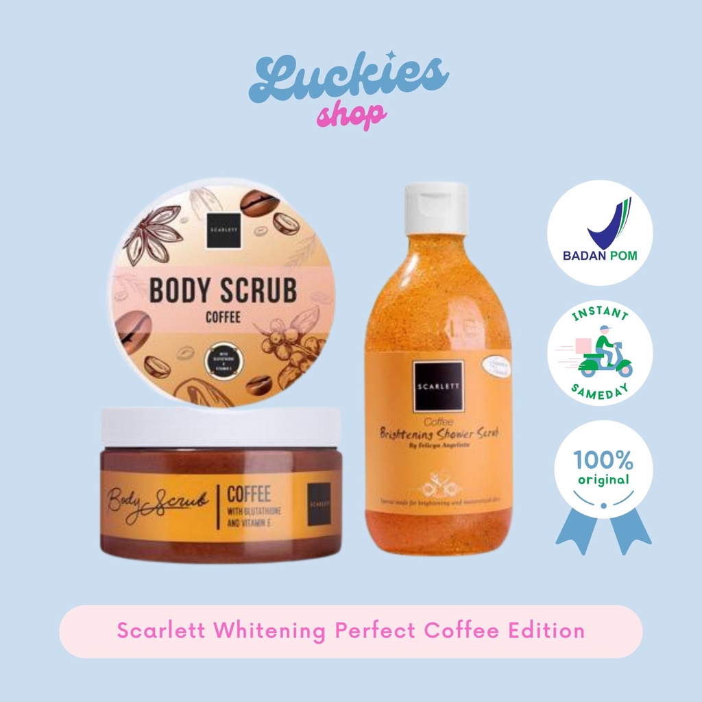 Scarlett Whitening Perfect Coffee Edition Body Shower Scrub Coffee Scarlet Body Scrub Kopi BPOM