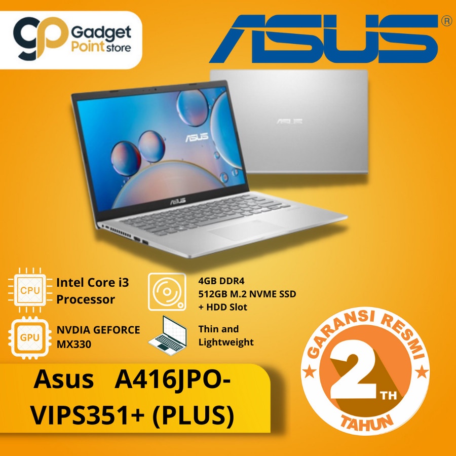 ASUS A416JPO - VIPS351Plus + /Core i3- 4GB/512GB SSD+32GBG - Original - Trans Silver Garansi 2 tahun resmi Asus