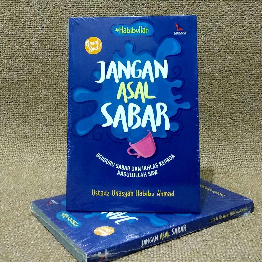 BUKU MOTIVASI 》 Buku JANGAN ASAL SABAR