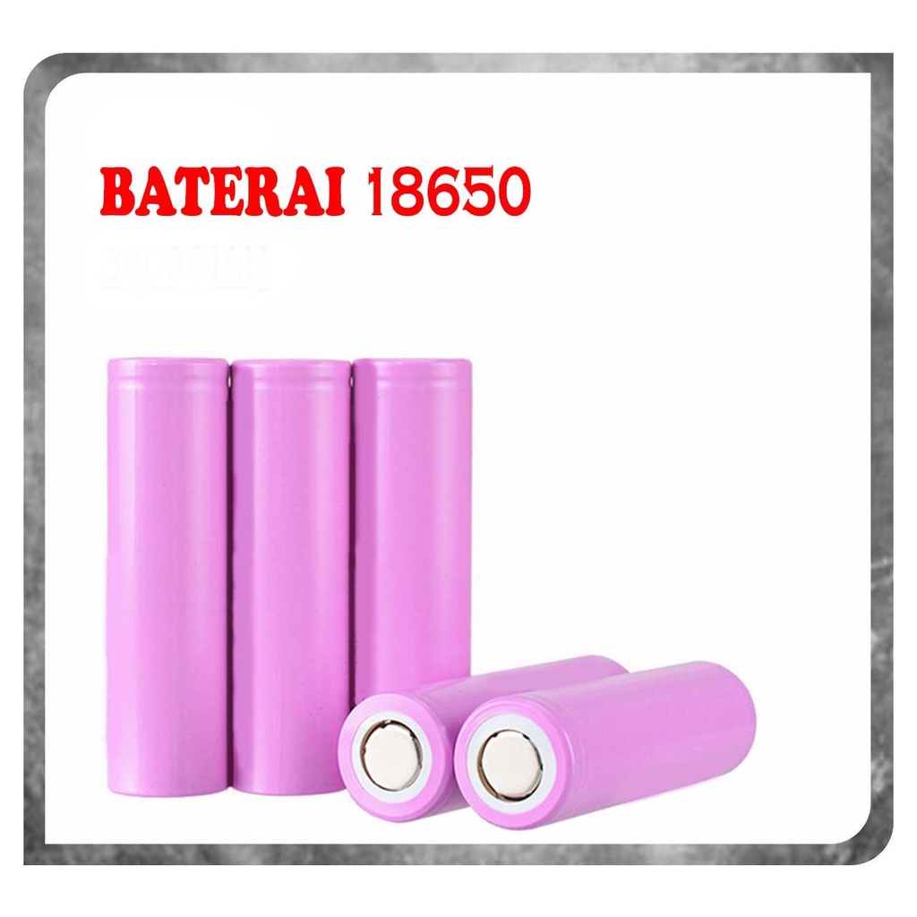 Baterai/Batere/Battery 18650 Kapasitas 3400mAh