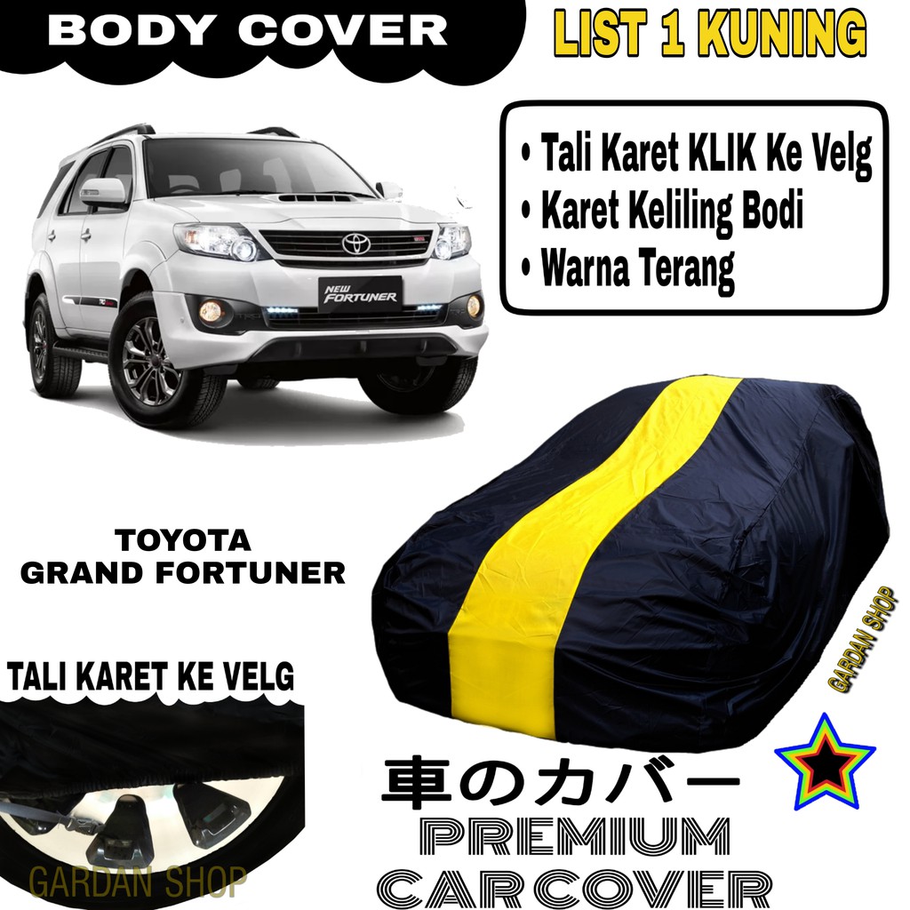 Body Cover TOYOTA GRAND FORTUNER List Single KUNING Sarung Mobil Penutup Fortuner PREMIUM