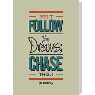 

Hot Sale Buku Tulis A5 Eksklusif Don'T Follow Your Dreams Chase Trendi