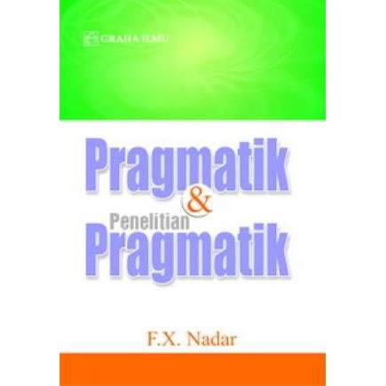 Buku Pragmatik & Penelitian Pragmatik F.X. Nadar