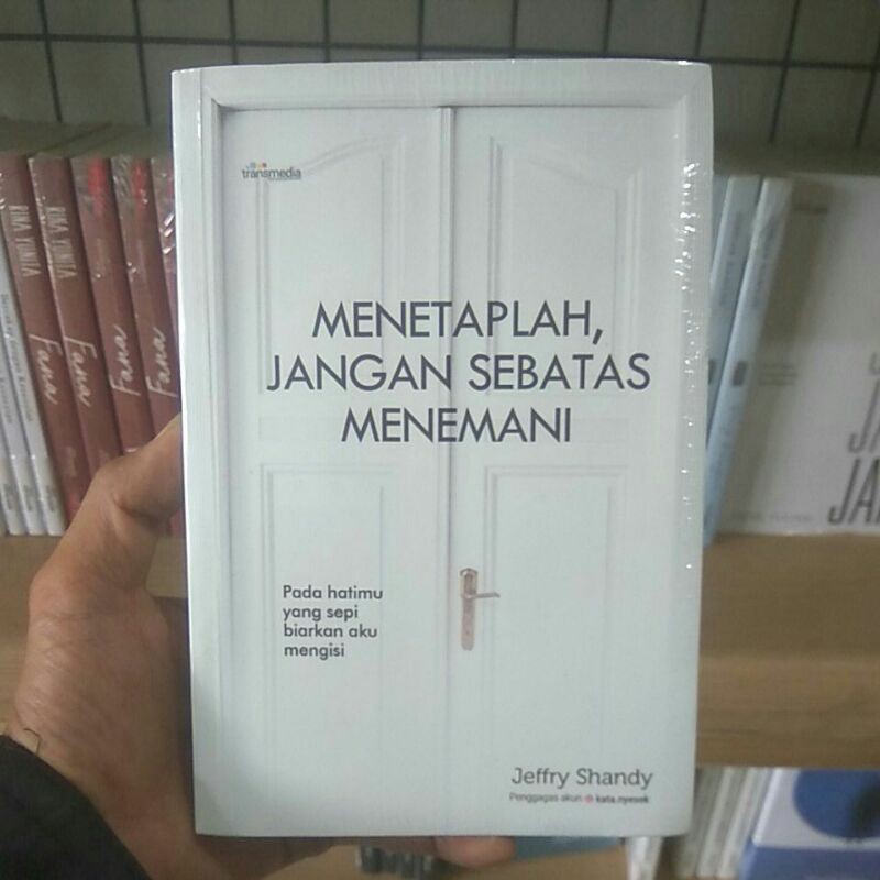 

JUAL BUKU MENETAPLAH JANGAN SEBATAS MENEMANI By Jeffry Shandy