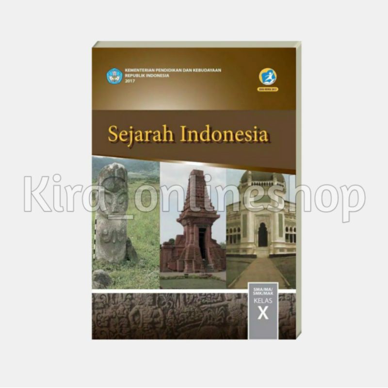 

BUKU PAKET KELAS 10 SMA MA SEJARAH INDONESIA KURIKULUM 2013 REVISI 2017 KEMENDIKBUD