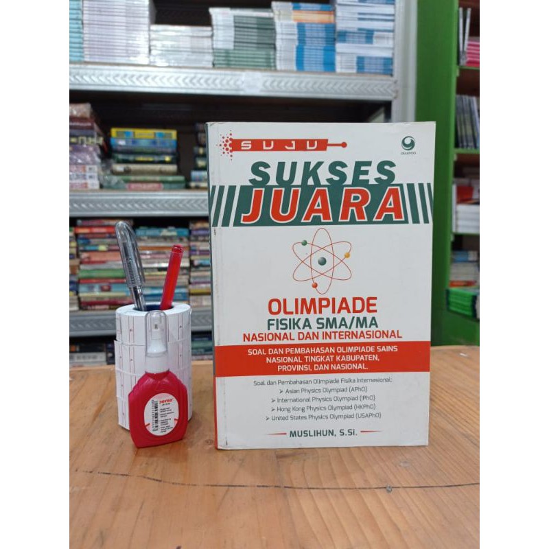 Sukses Juara Olimpiade Fisika SMA/MA Nasional Dan Internasional