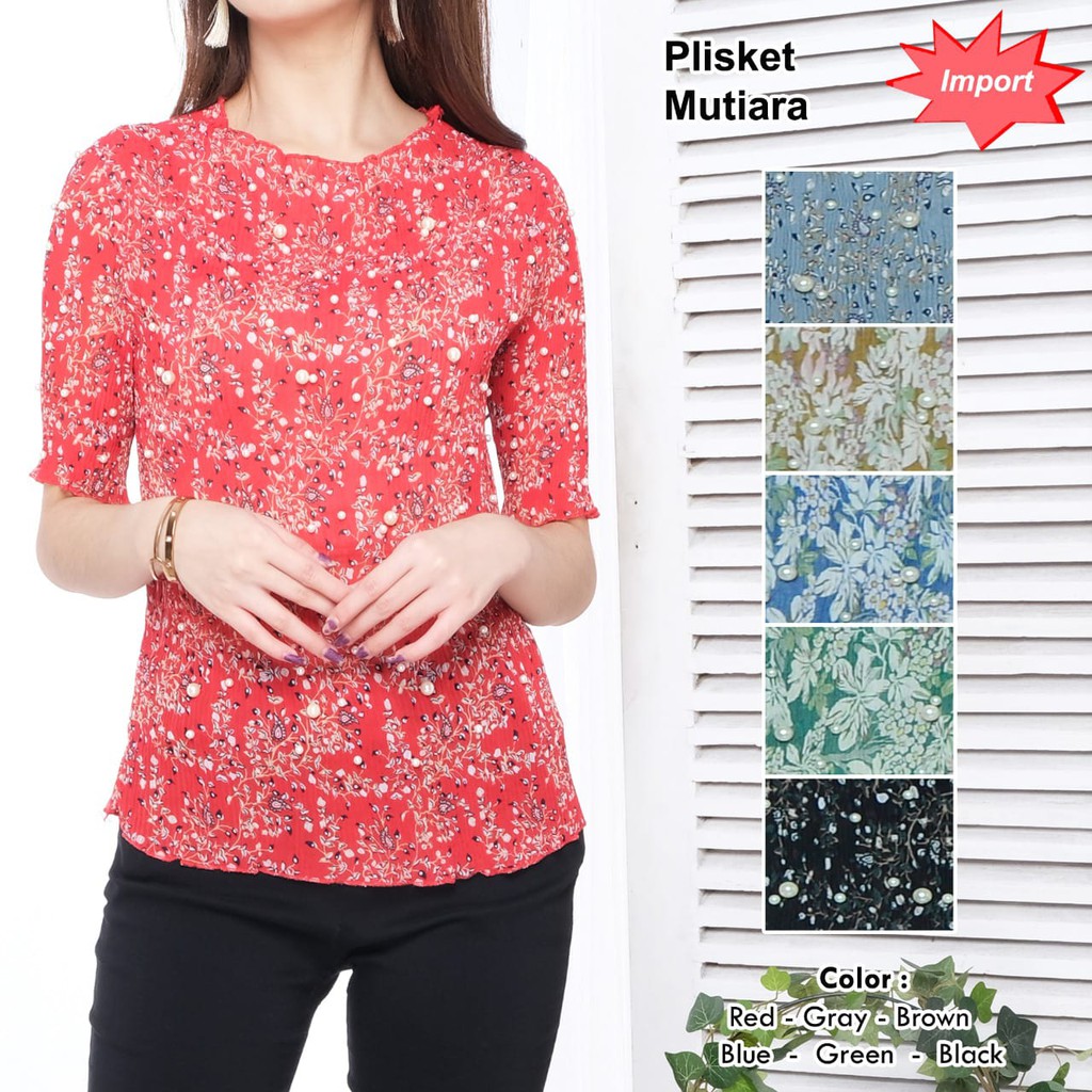 QF BLOUSE PLISKET MUTIARA VARIASI TEMBAK