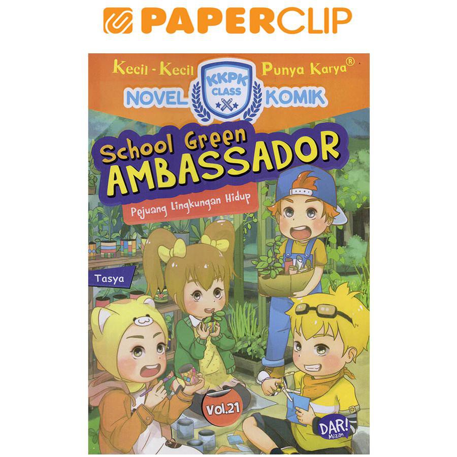 KKPK CLASS NOVEL KOMIK #21 : SCHOOL GREEN AMBASSADOR
