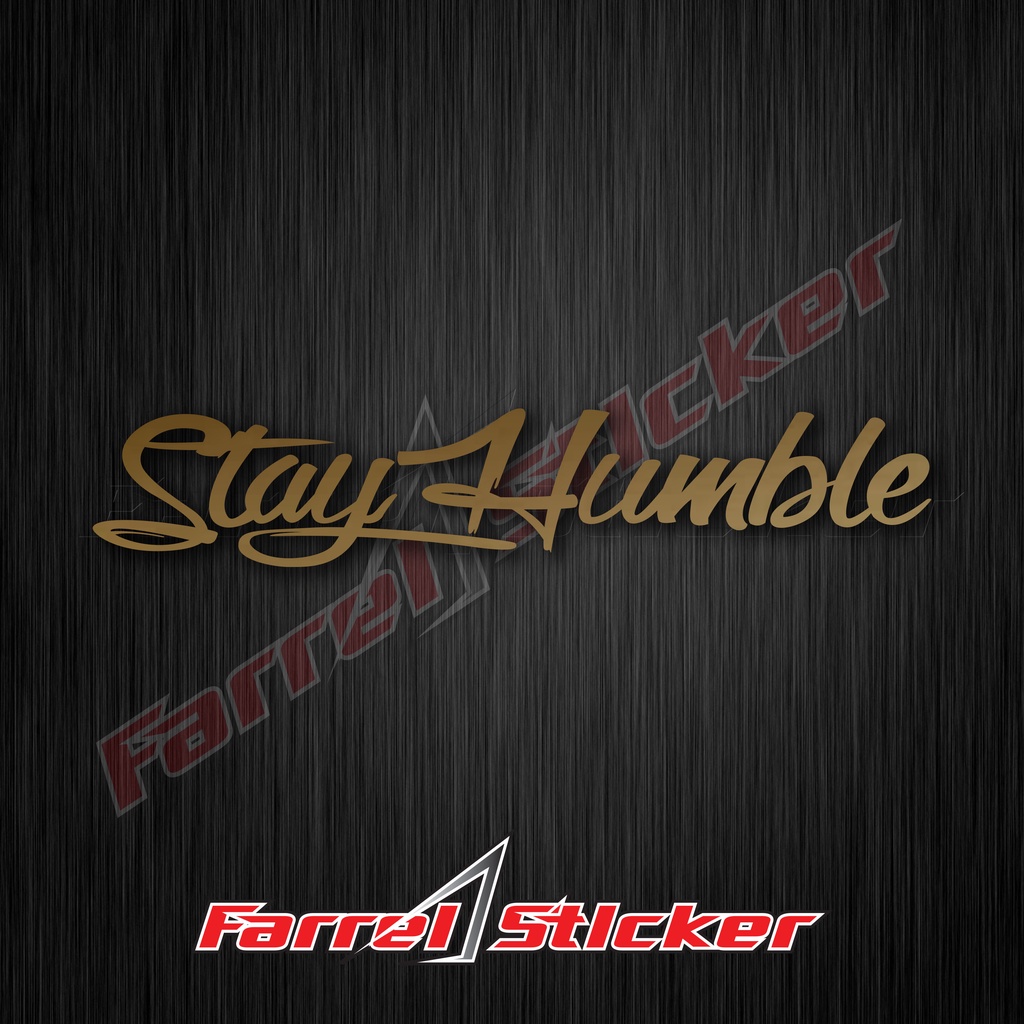 stiker Sticker stay humble 15 cm