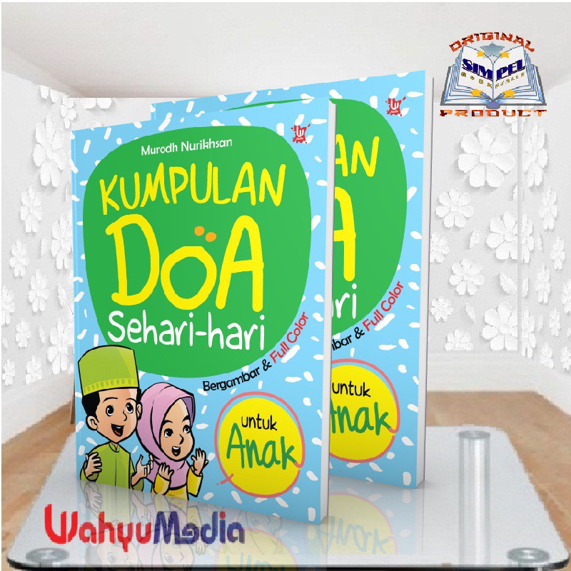 KUMPULAN DOA SEHARI-HARI UNTUK ANAK