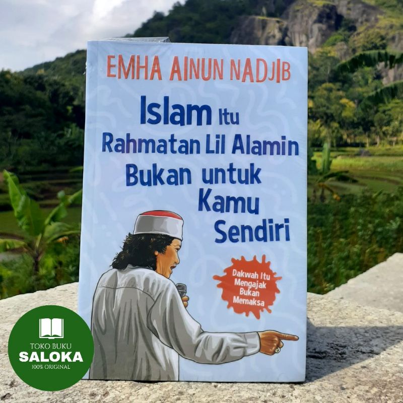 ISLAM ITU RAHMATAN LIL ALAMIN BUKAN UNTUK KAMU SENDIRI