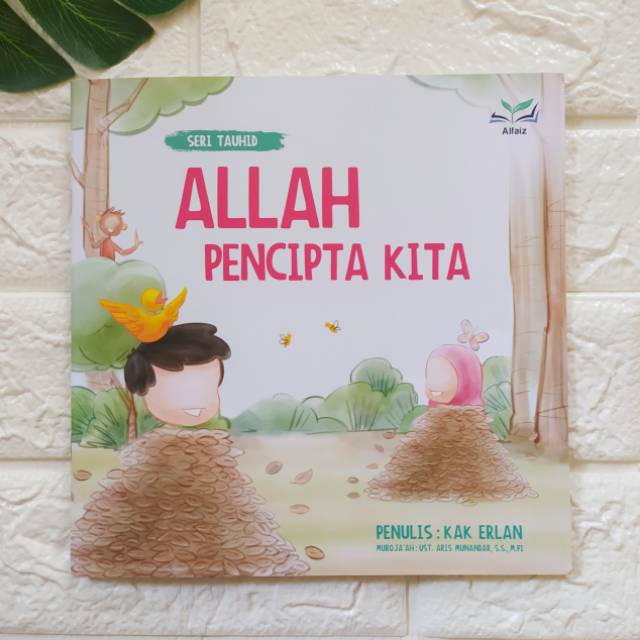 Buku Seri Tauhid -Allah Pencipta Kita -Kak Erlan