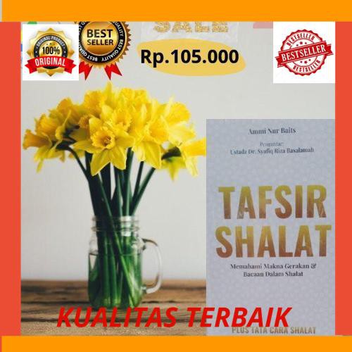 Promo Buku Tafsir Sholat Ustadz Ammi Nur Baits / Muamalah publishing asli