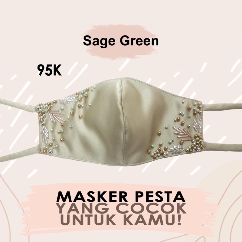 Masker Pesta Premium 3ply | Kain Satin Sage Green Payet
