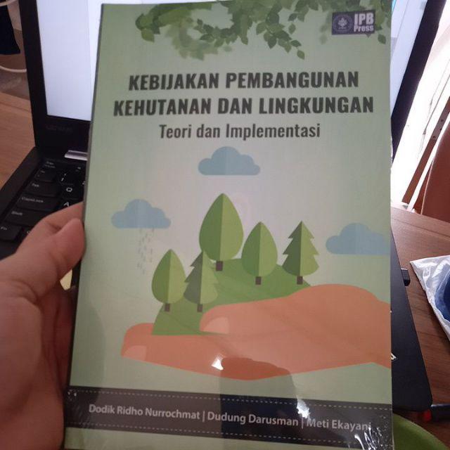 Kebijakan Pembangunan Kehutanan Dan Lingkungan Teori Dan Implementasi Asli Shopee Indonesia