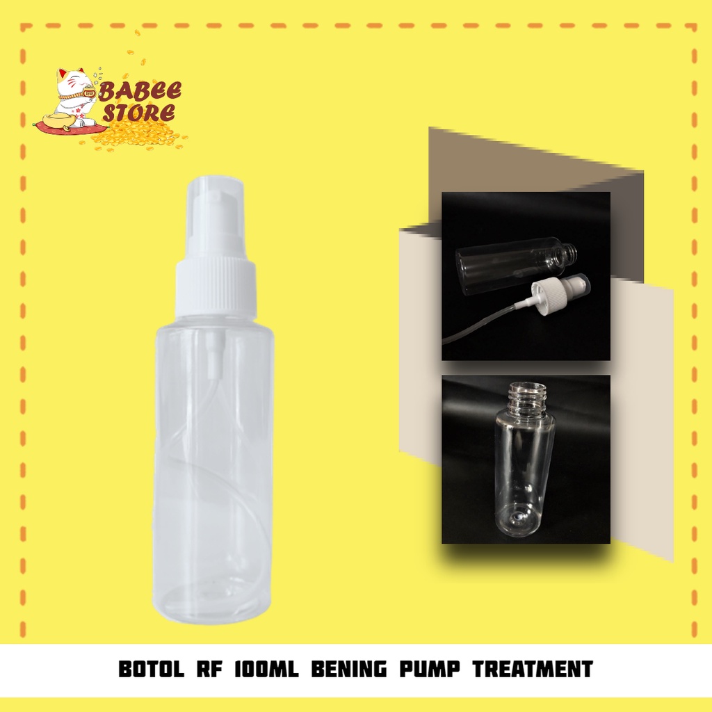 BABEE - BOTOL PLASTIK 100ML RF BENING PUMP TREATMENT PUTIH / BOTOL RF 100 ML CLEAR TREATMENT / BOTOL ISI ULANG 100ML